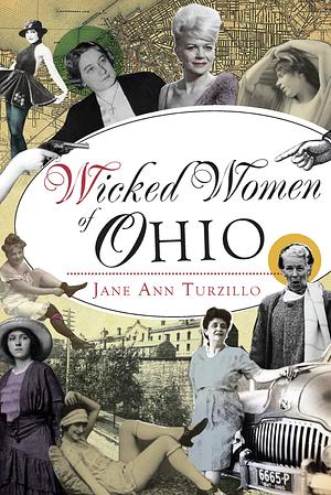 Wicked Women of Ohio by Jane Ann Turzillo