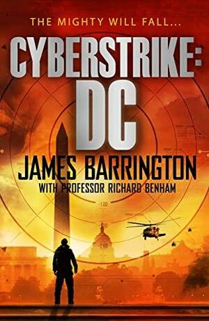 Cyberstrike: DC by Richard Benham, James Barrington