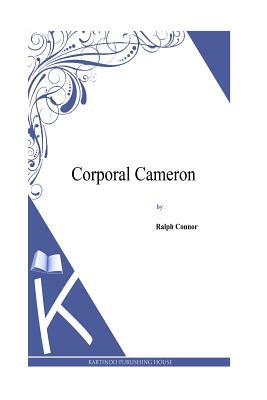 Corporal Cameron by Ralph Connor