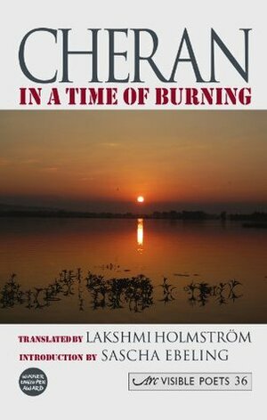 In a Time of Burning by Sascha Ebeling, Lakshmi Holmström, Cheran