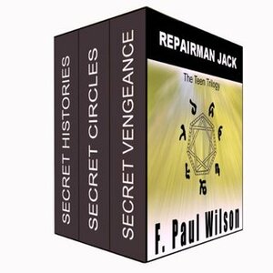 Repairman Jack - the Teen Trilogy by F. Paul Wilson