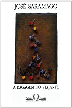 A Bagagem do Viajante by José Saramago