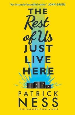 The Rest of Us Just Live Here by Patrick Ness