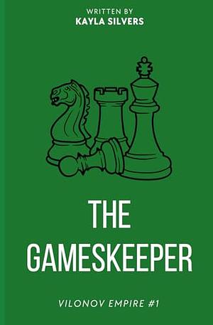 The Gameskeeper by Kayla Silvers