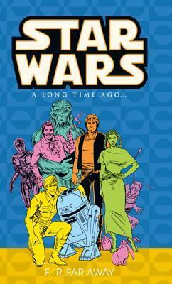 Classic Star Wars: A Long Time Ago... Volume 7: Far, Far Away by Jan Strnad
