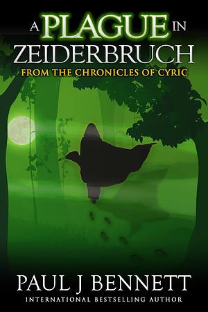 A Plague in Zeiderbruch by Paul J. Bennett