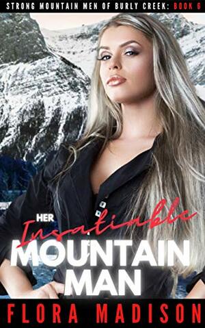 Her Insatiable Mountain Man by Flora Madison