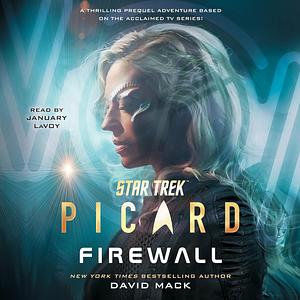 Star Trek: Picard: Firewall by David Mack