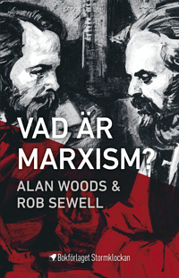 Vad är marxism? by Rob Sewell, Alan Woods