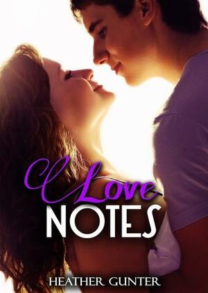 Love Notes by Heather Gunter