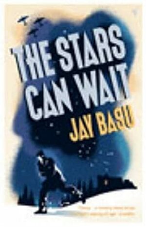 The Stars Can Wait by Jay Basu
