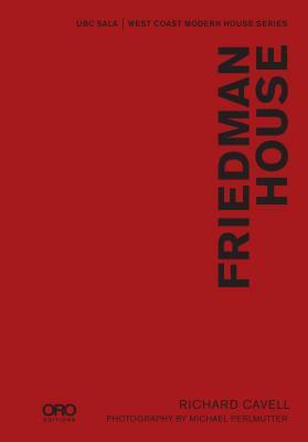 Friedman House: Ubc Sala - West Coast Modern Series by Richard Cavell
