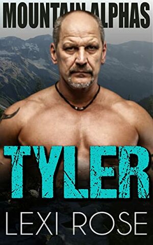 TYLER: A Curvy Younger Woman, Older Alpha Romance by Lexi Rose