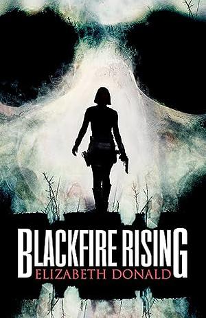 Blackfire Rising by Elizabeth Donald
