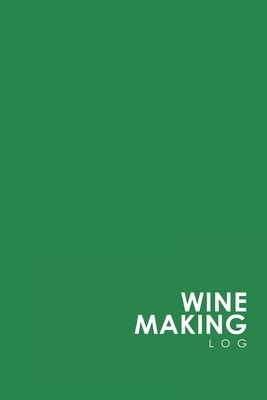 Wine Making Log by Rogue Plus Publishing