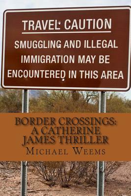 Border Crossings by Michael L. Weems