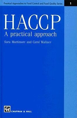 Haccp: A Practical Approach by Sara Mortimore, Carol Wallace, S. E. Mortimore