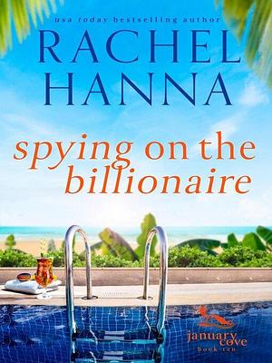 Spying On the Billionaire by Rachel Hanna