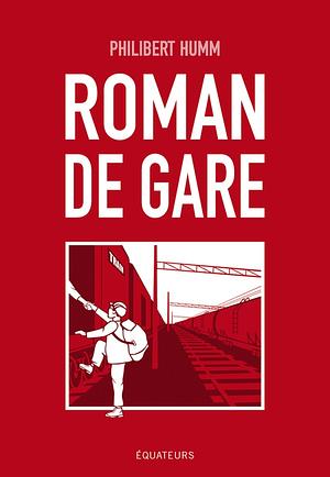 Roman de Gare by Philibert Humm