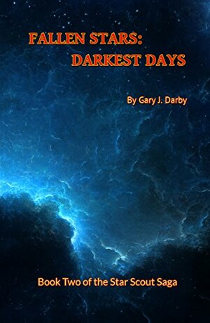 Fallen Stars: Darkest Days by Gary J. Darby