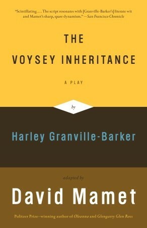 The Voysey Inheritance by Harley Granville-Barker, David Mamet