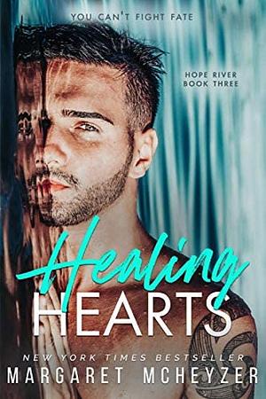 Healing Hearts by Margaret McHeyzer