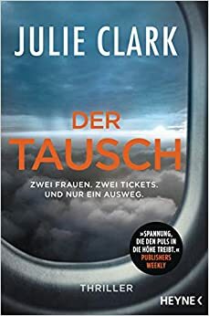 Der Tausch by Julie Clark