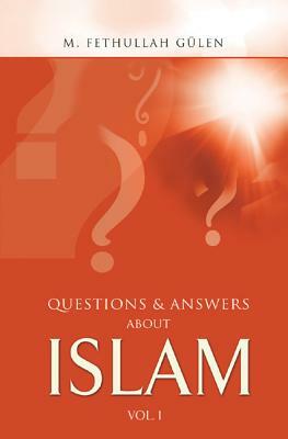 Questions & Answers about Islam by M. Fethullah Gulen