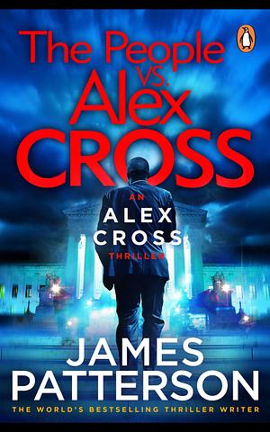 The People vs. Alex Cross by James Patterson