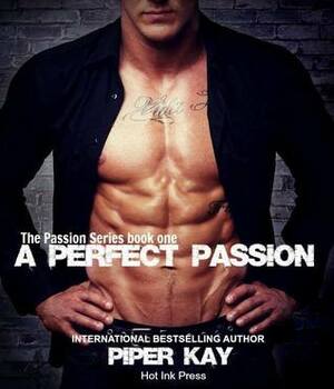 A Perfect Passion by Piper Kay