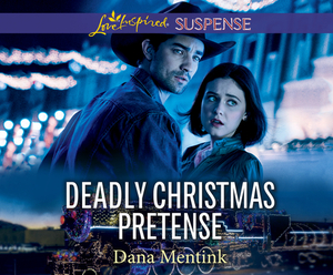 Deadly Christmas Pretense by Dana Mentink