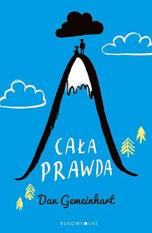 Cała prawda by Dan Gemeinhart