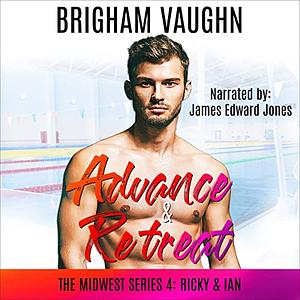 Advance & Retreat by Brigham Vaughn