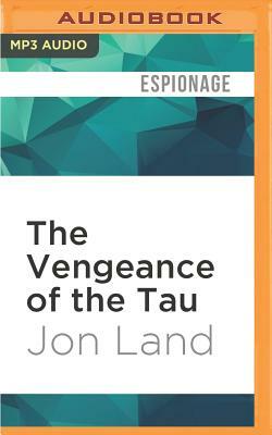 The Vengeance of the Tau by Jon Land