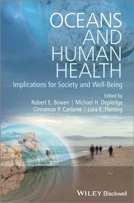 Oceans and Human Health: Implications for Society and Well-Being by 