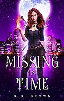 Missing in Time by B.D. Brown