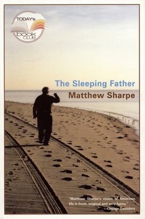 The Sleeping Father by Matthew Sharpe