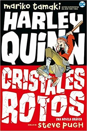 Harley Quinn: Cristales Rotos by Mariko Tamaki