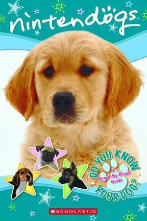 Nintendogs: Do You Know Your Dog? A Breed-by-Breed Guide by Howie Dewin