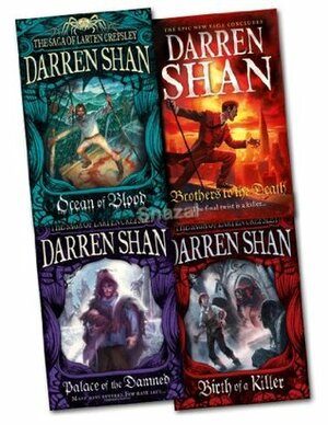 The Saga of Larten Crepsley (Birth of a Killer / Ocean of Blood / Palace of the Damned / Brother to the Death) by Darren Shan