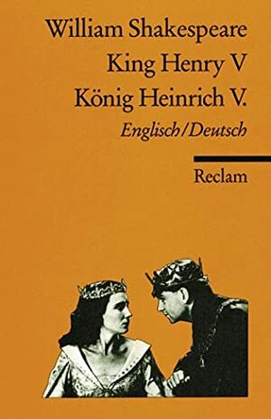 King Henry V: Engl. Dt. = König Heinrich V by William Shakespeare