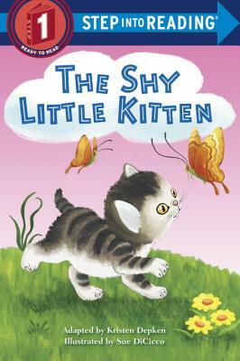 The Shy Little Kitten by Kristen L. Depken