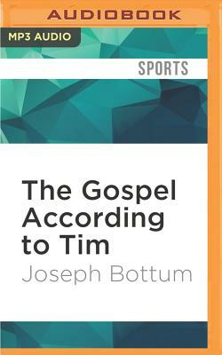 The Gospel According to Tim by Joseph Bottum