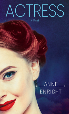 Actress by Anne Enright