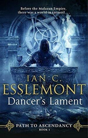 Dancer's Lament by Ian C. Esslemont
