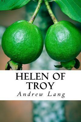 Helen of Troy by Andrew Lang