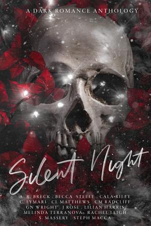 Silent Night : A Dark Romance Anthology by C. Lymari