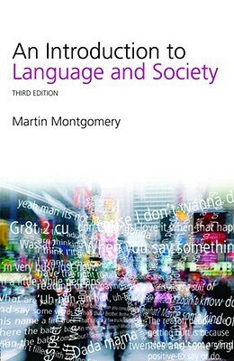 An Introduction to Language and Society by Martin Montgomery