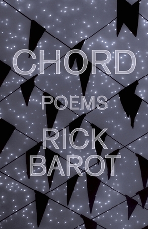 Chord: Poems by Rick Barot