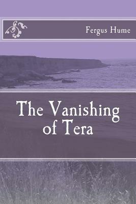 The Vanishing of Tera by Fergus Hume